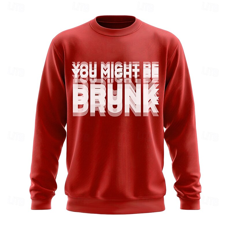 Men's Funny 'You Might Be Brunk' Graphic Long Sleeve Sweatshirt - Humorous Wordplay Crewneck Top