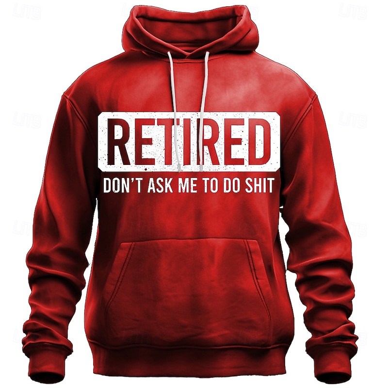 Men's Hoodie Retired Don't Ask Me To Do Shit Funny Work Humor Graphic Pullover Sweatshirt3