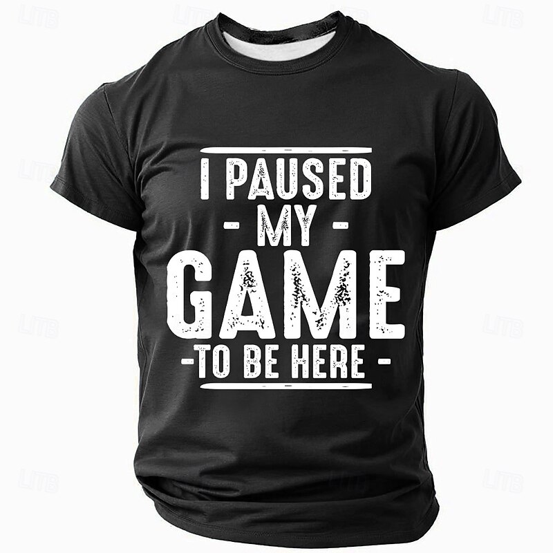 Mens T-Shirt Gaming Graphic 'I Paused My Game To Be Here' Funny Short Sleeve Tee