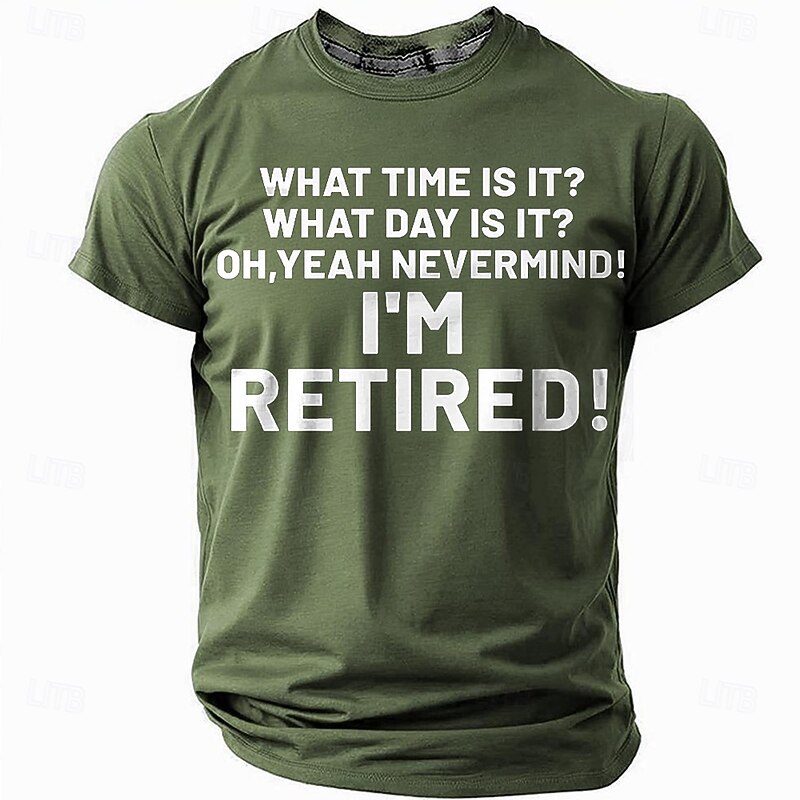 Men's Funny Retired Graphic T-Shirt | 'What Time Is It? I'm Retired' Short Sleeve Casual Top2
