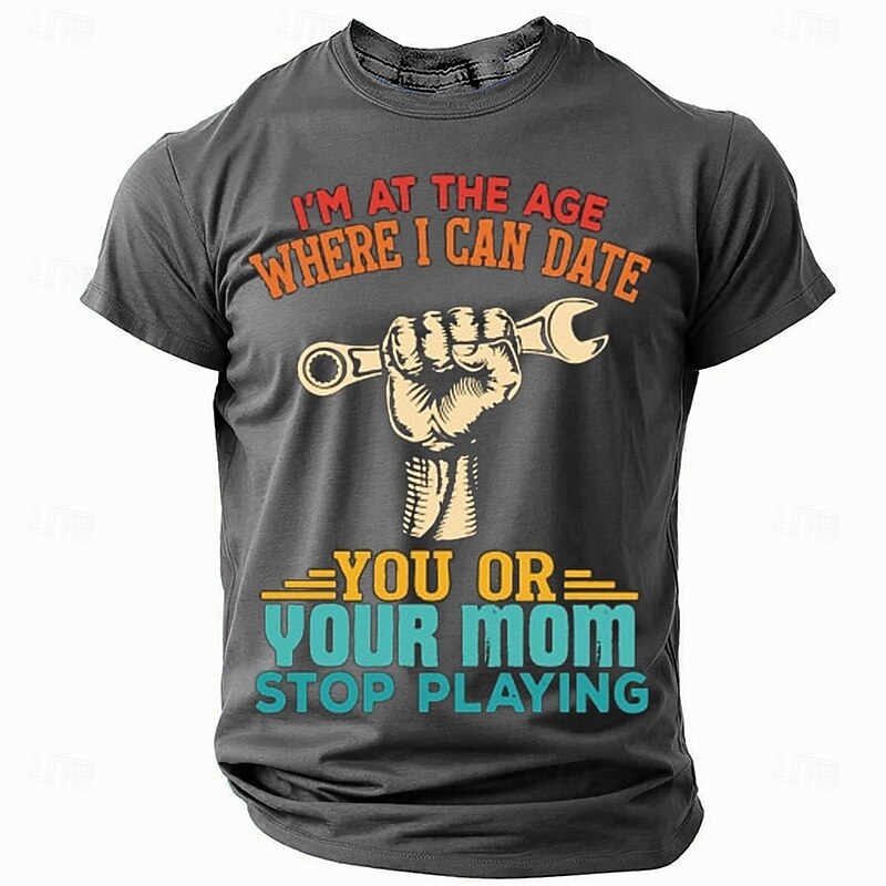 Men's Short Sleeve Graphic T-Shirt: Funny 'I'm At The Age Where I Can Date You Or Your Mom Stop Playing' Edgy Relationship Humor3