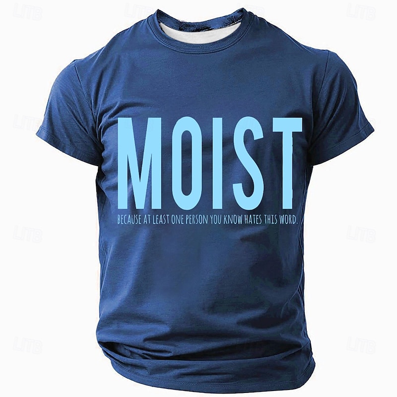 Mens Graphic T-Shirt: Moist Because At Least One Person You Know Hates This Word - Funny Wordplay Short Sleeve Casual Top