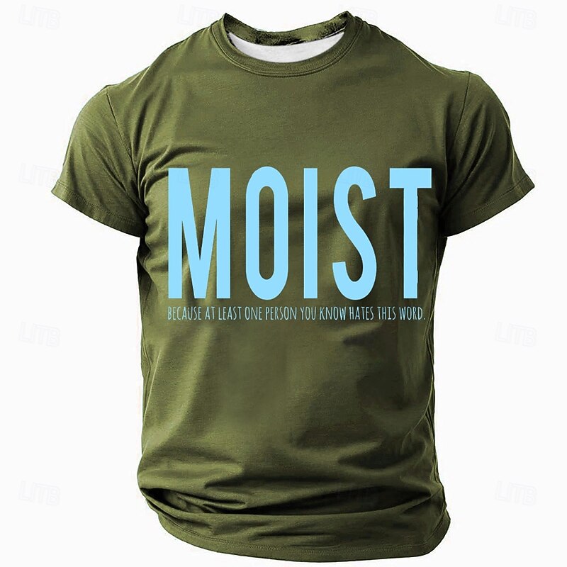 Mens Graphic T-Shirt: Moist Because At Least One Person You Know Hates This Word - Funny Wordplay Short Sleeve Casual Top2