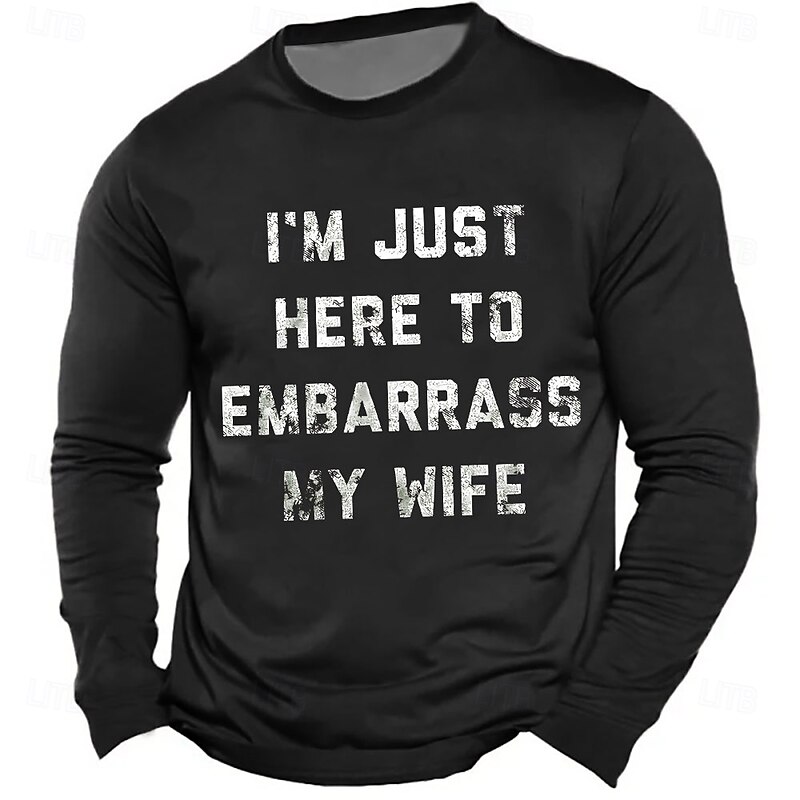 Mens Funny Long Sleeve T-Shirt - 'I'm Just Here To Embarrass My Wife' - Husband Family Humor Apparel4