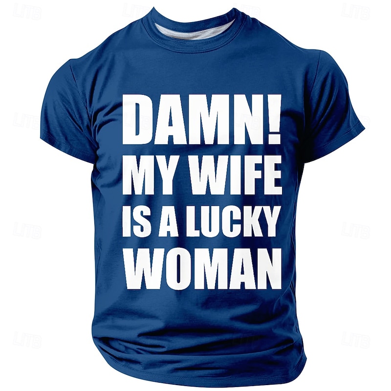 Men's T-Shirt: 'Damn! My Wife Is A Lucky Woman' Funny Husband Relationship Short Sleeve Graphic Tee