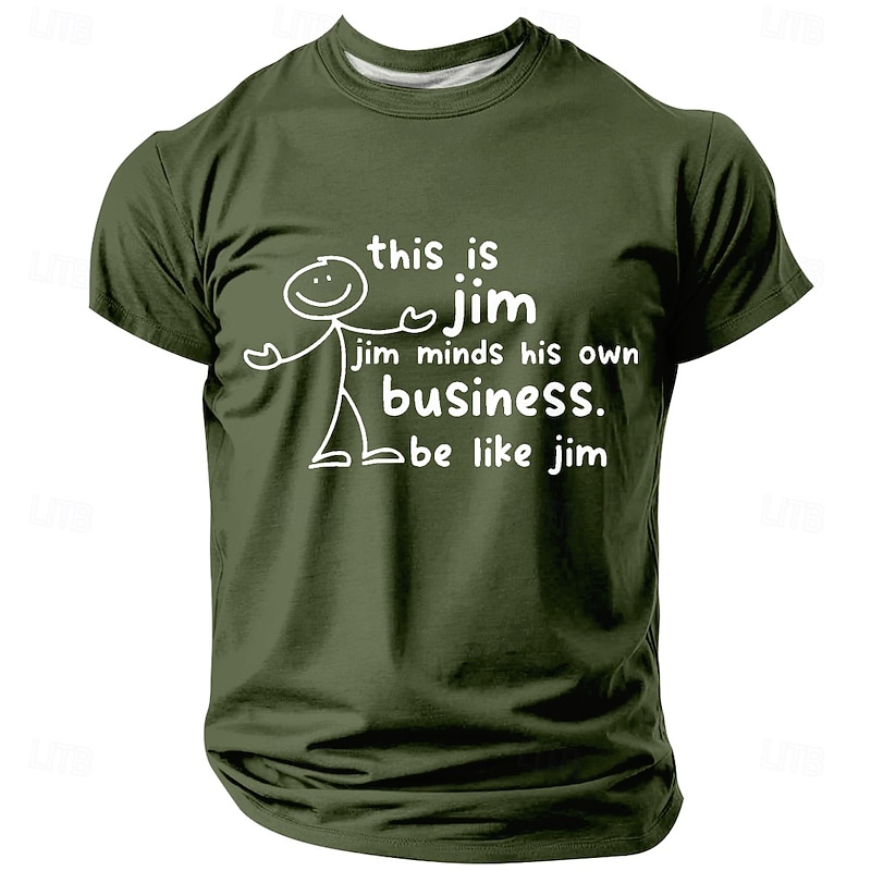 Men's Funny Graphic T-Shirt - 'Be Like Jim' Mind Your Own Business Sarcastic Lifestyle Short Sleeve Tee2