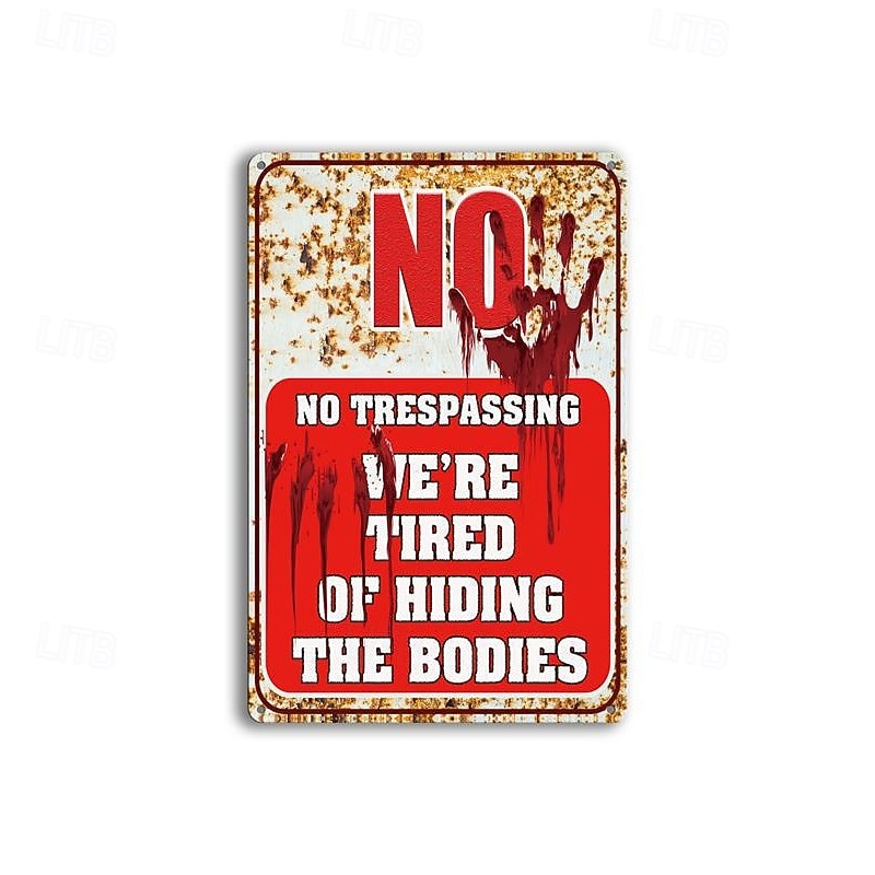 Halloween Signs Vintage Fashion Chic Fun Metal Tin Signs No Trespassing We're tired of hiding bodies Vintage Halloween Props Home Decor Room Decor Theme Party Decorations2