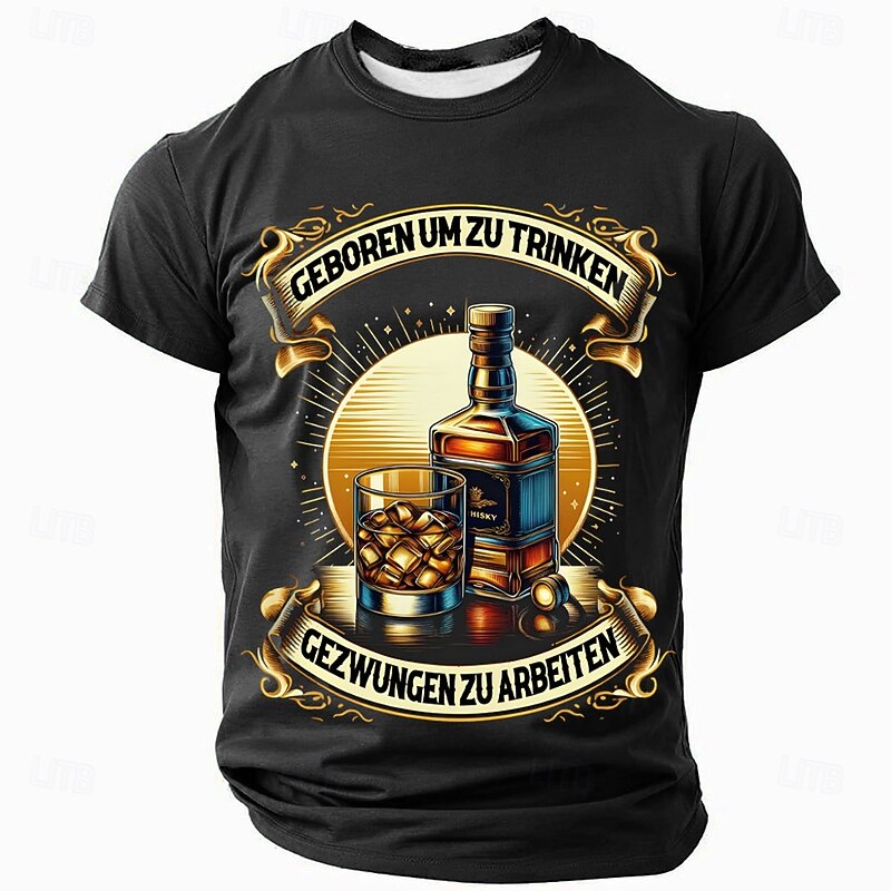 Mens Graphic T-Shirt Born to Drink Forced to Work Funny Whiskey Short Sleeve Tee
