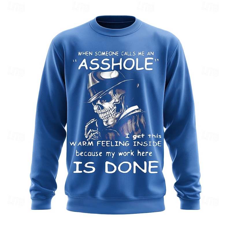 Men's Sweatshirt with Work Humor Graphic Skull Design - 'When Someone Calls Me An Asshole My Work Here Is Done'3