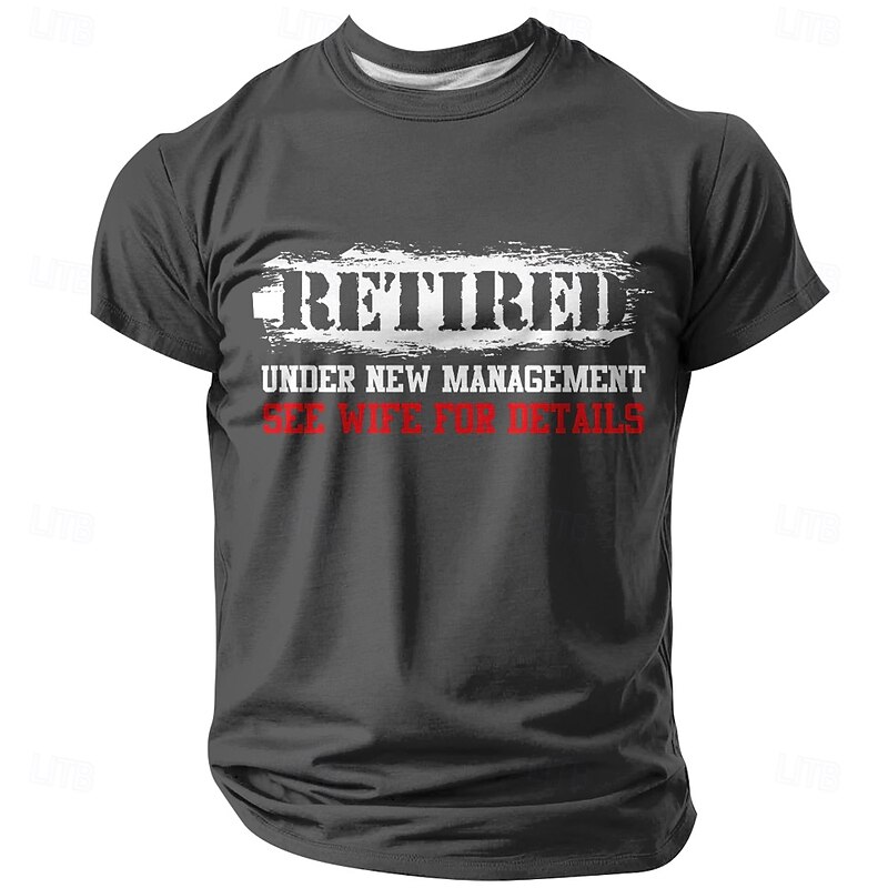 Mens Funny Retired T-Shirt Under New Management See Wife For Details Graphic Short Sleeve Tee3