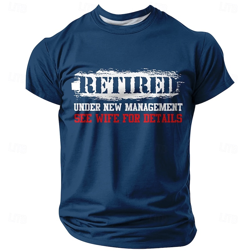 Mens Funny Retired T-Shirt Under New Management See Wife For Details Graphic Short Sleeve Tee2