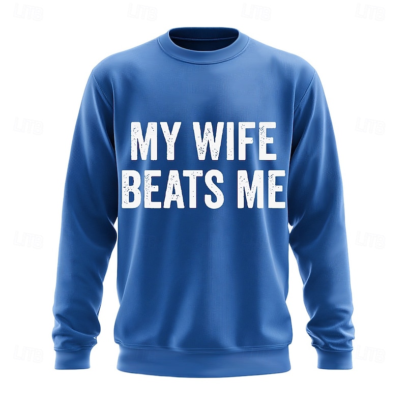 "My Wife Beats Me" Funny Men's Graphic Long Sleeve Sweatshirt - Family Humor2
