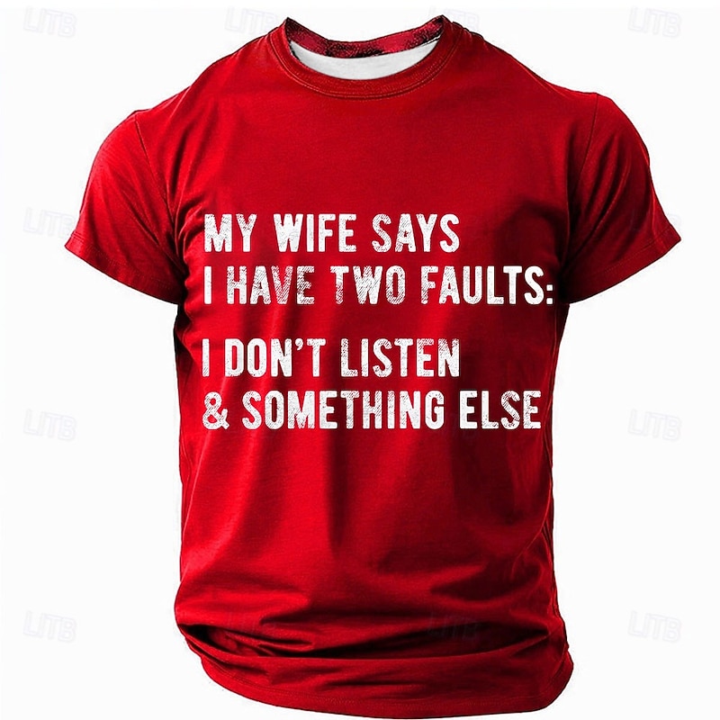 Men's Funny Graphic T-Shirt: 'My Wife Says I Have Two Faults' Relationship Humor Tee4