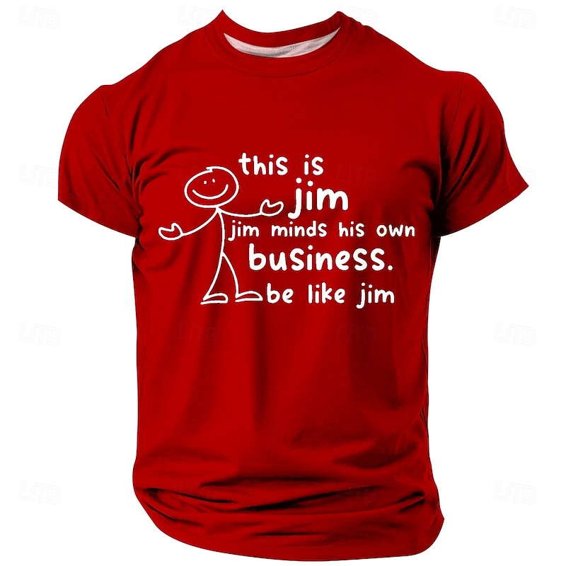 Men's Funny Graphic T-Shirt - 'Be Like Jim' Mind Your Own Business Sarcastic Lifestyle Short Sleeve Tee3