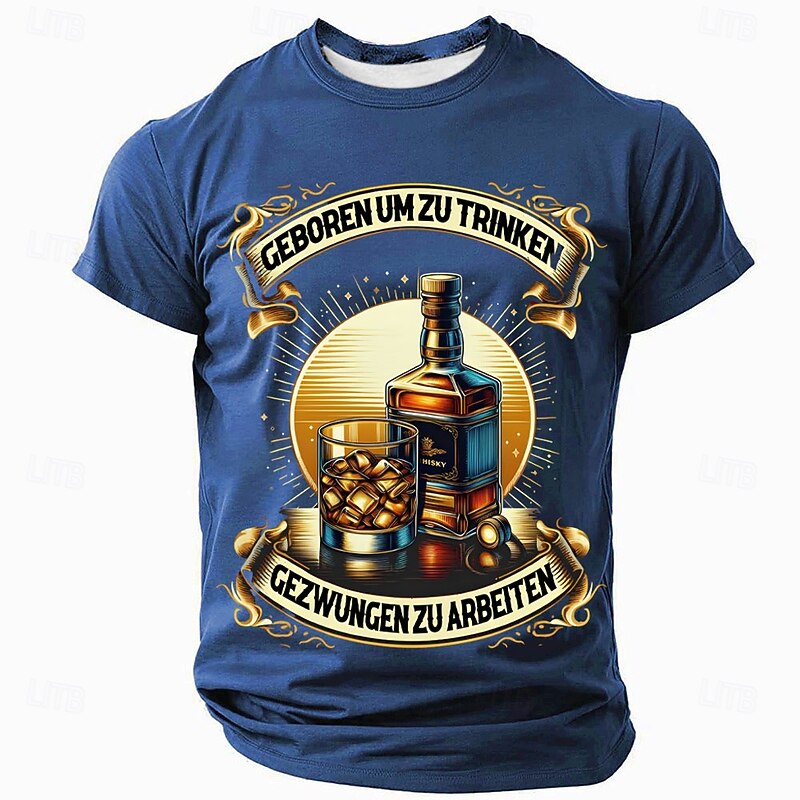 Mens Graphic T-Shirt Born to Drink Forced to Work Funny Whiskey Short Sleeve Tee2