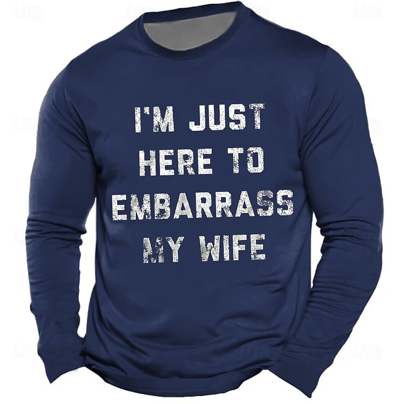 Mens Funny Long Sleeve T-Shirt - 'I'm Just Here To Embarrass My Wife' - Husband Family Humor Apparel