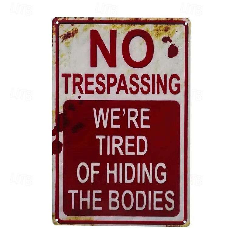 Halloween Signs Vintage Fashion Chic Fun Metal Tin Signs No Trespassing We're tired of hiding bodies Vintage Halloween Props Home Decor Room Decor Theme Party Decorations