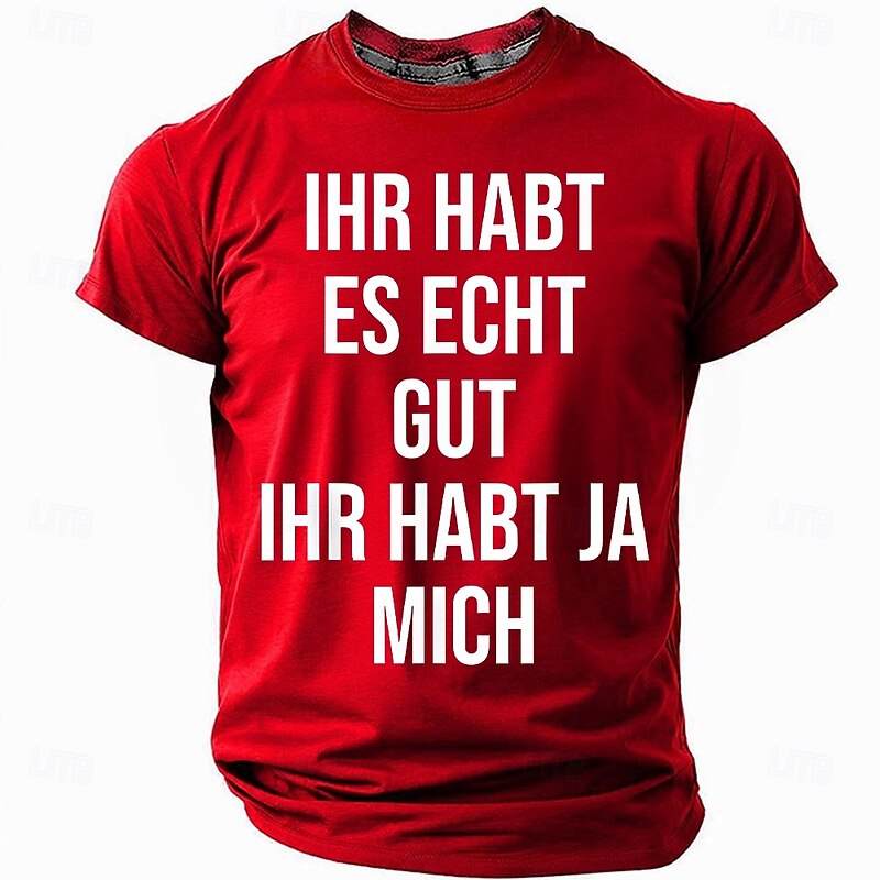 Mens Funny Graphic T-Shirt: 'You've Got It Good, You've Got Me' German Slogan Tee for Family & Friends Humor