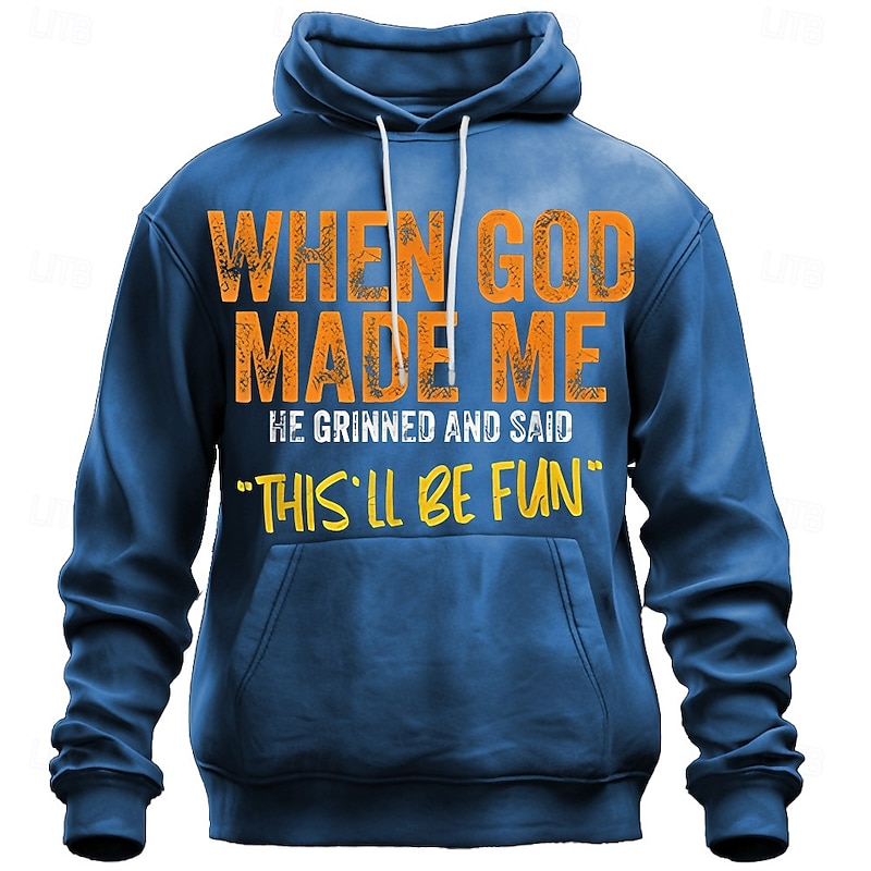 Men's Funny Graphic Hoodie: 'When God Made Me He Grinned And Said This'll Be Fun' Lifestyle Quote - Main Image