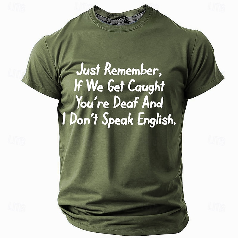 Mens Funny Short Sleeve Graphic T-Shirt - 'If We Get Caught You're Deaf, I Don't Speak English' Sarcastic Tee