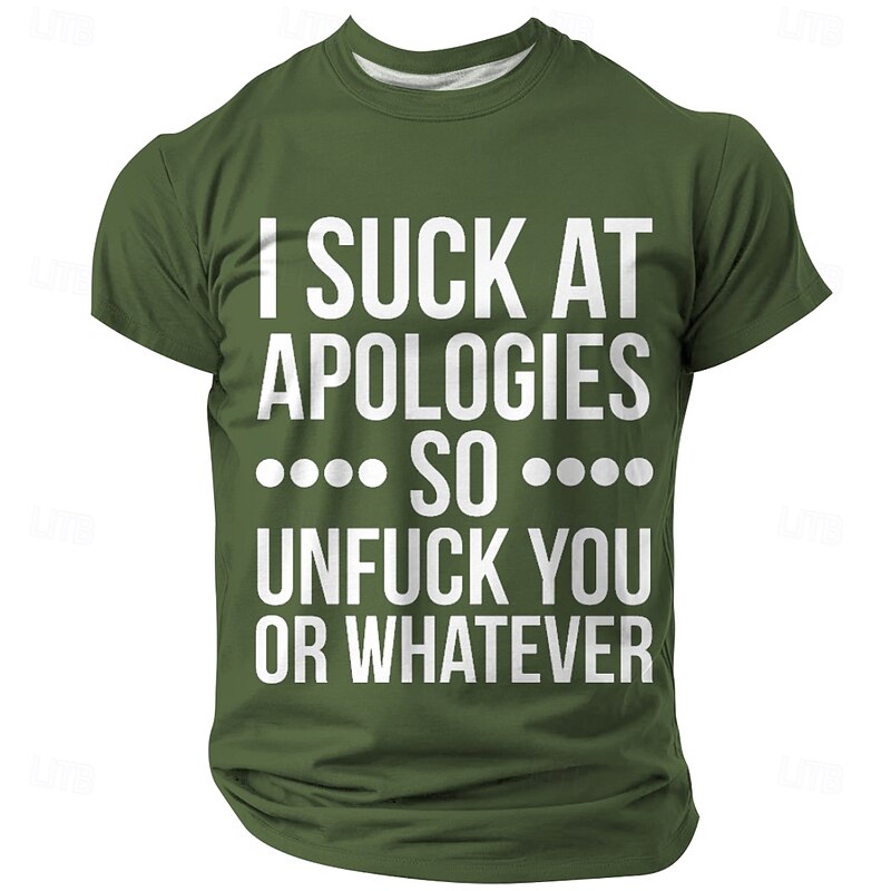 Men's Short Sleeve Graphic T-Shirt featuring "I Suck At Apologies So Unfuck You Or Whatever" - Sarcastic & Blunt Relationship Humor.3