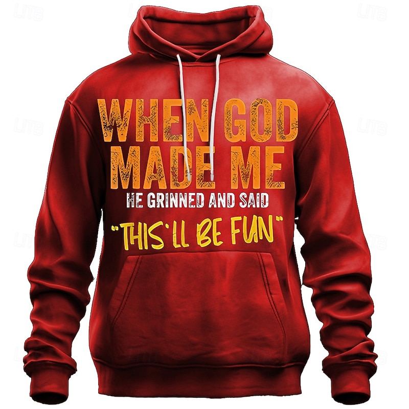 Men's Funny Graphic Hoodie: 'When God Made Me He Grinned And Said This'll Be Fun' Lifestyle Quote3