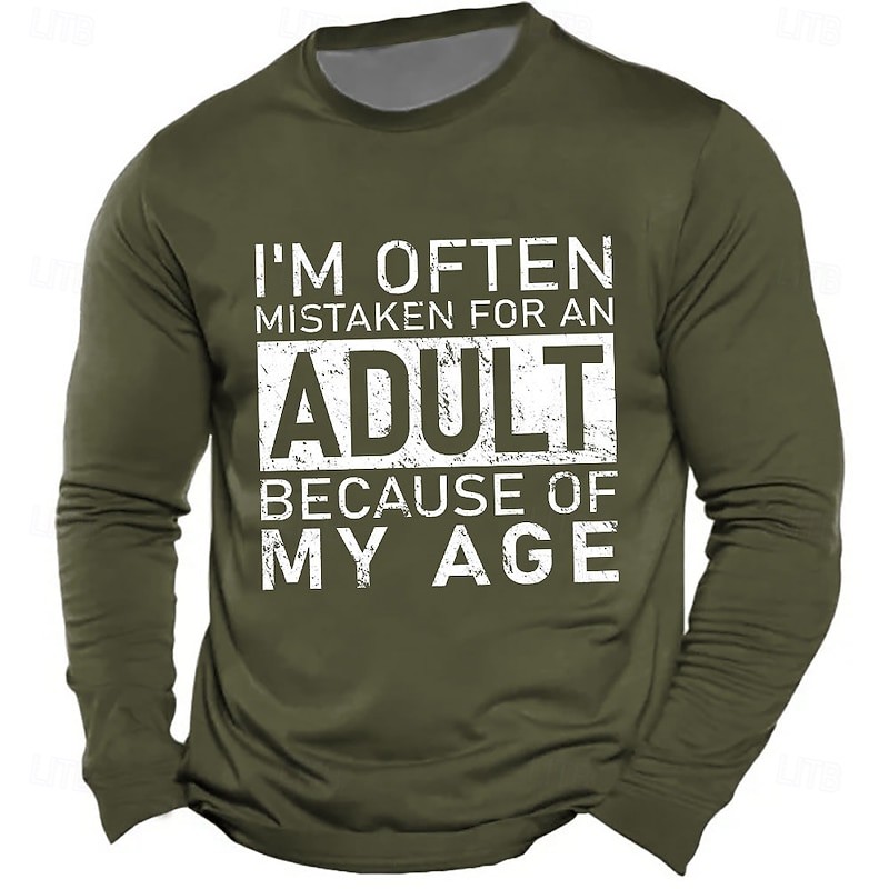 Men's Long Sleeve T-Shirt Funny Sarcastic Wordplay Graphic with "I'm Often Mistaken For An Adult Because Of My Age" Quote2