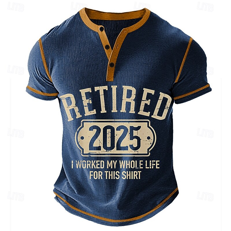 Men's Funny Retirement 2025 Graphic T-Shirt - 'I Worked My Whole Life For This Shirt' Novelty Tee for Retirees2