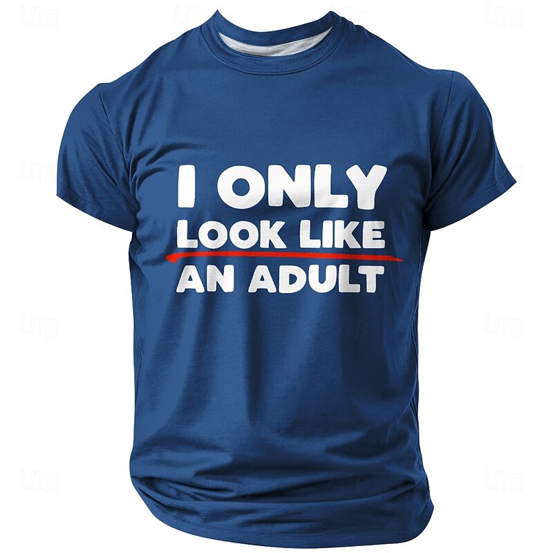 Men's Funny Graphic T-Shirt "I Only Look Like An Adult" Short Sleeve Humorous Novelty Lifestyle Tee2