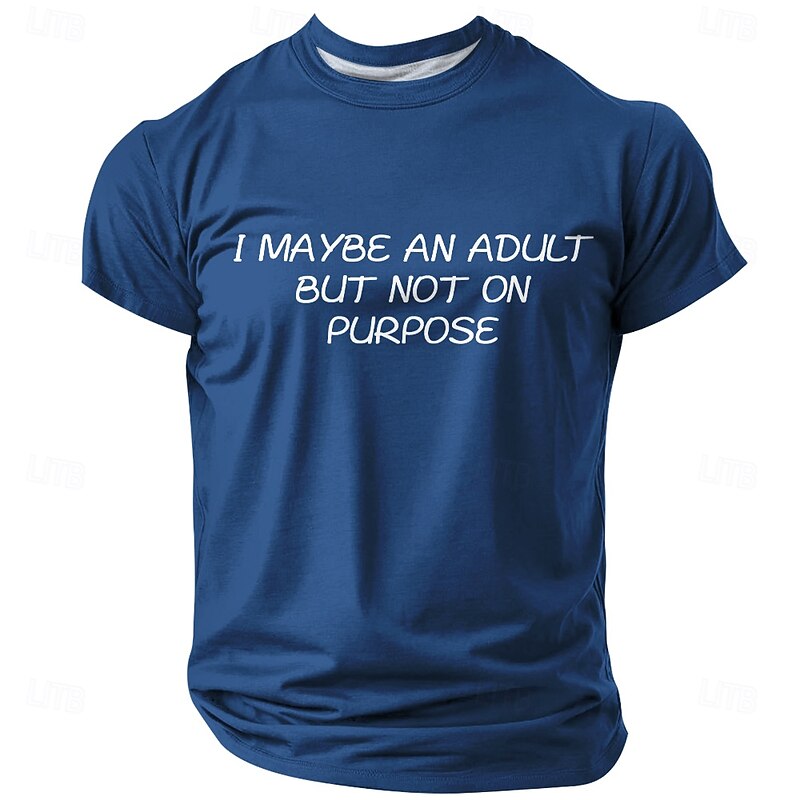 Mens Graphic T-Shirt: 'I Maybe An Adult But Not On Purpose' Funny Lifestyle Short Sleeve2