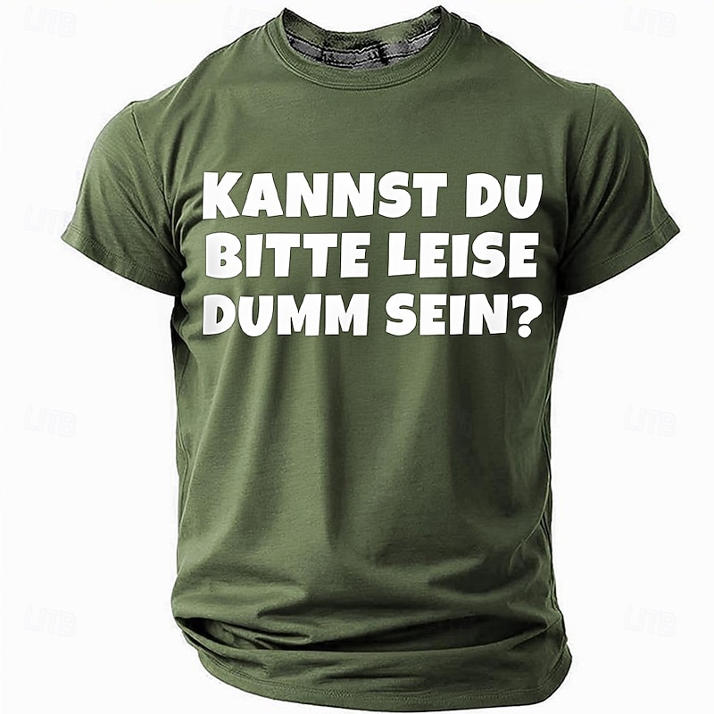 Men's Olive Green Short Sleeve Graphic T-Shirt with 'Kannst du bitte leise dumm sein?' Funny German Slogan, Office Humor3