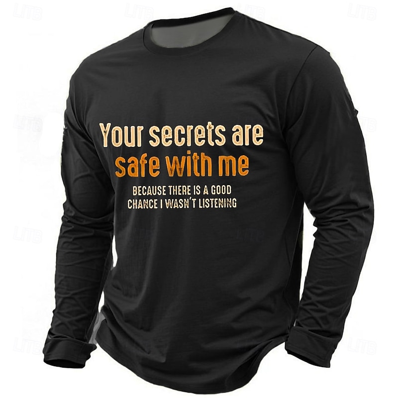 Men's Long Sleeve T-Shirt, "Your Secrets Are Safe With Me I Wasn't Listening" Funny Relationship Humor Graphic Tee3