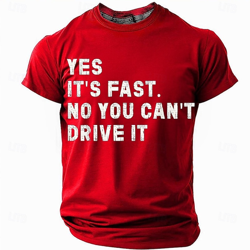 Men's Graphic T-Shirt - 'YES IT'S FAST. NO YOU CAN'T DRIVE IT' Funny Car Enthusiast Short Sleeve Tee