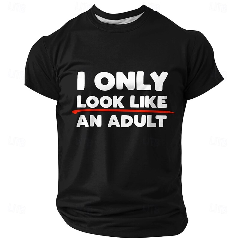 Men's Funny Graphic T-Shirt "I Only Look Like An Adult" Short Sleeve Humorous Novelty Lifestyle Tee4