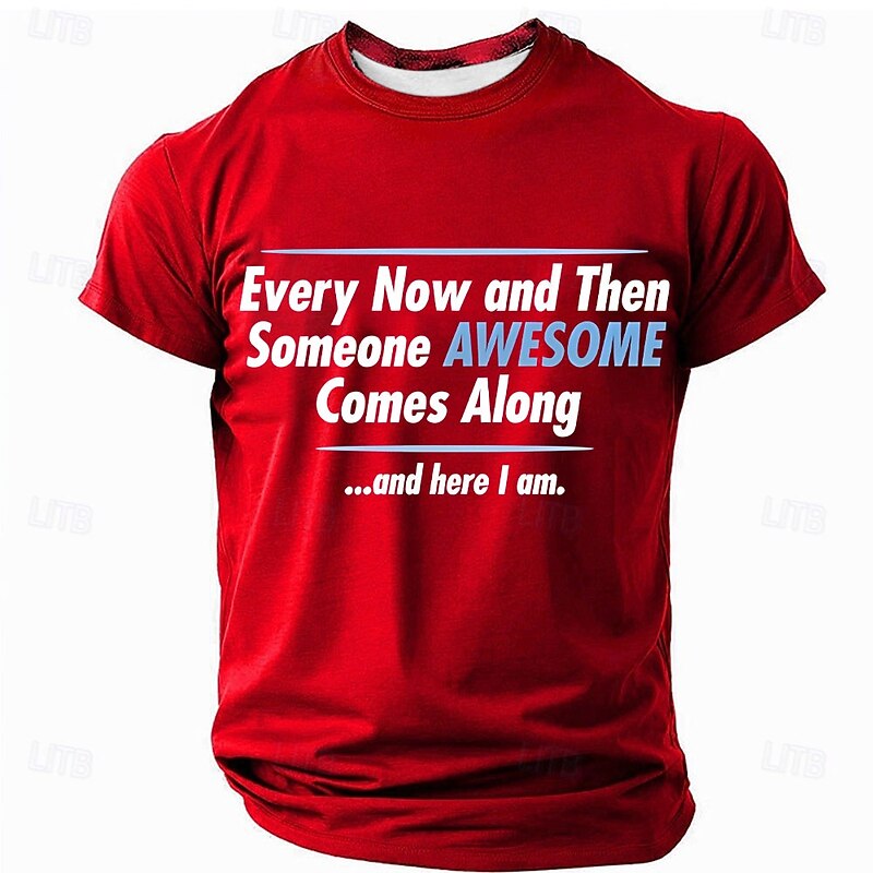 Men's Short Sleeve Awesome Graphic T-Shirt | "Every Now and Then Someone AWESOME Comes Along ...and here I am" Humorous Self-Confident Tee2