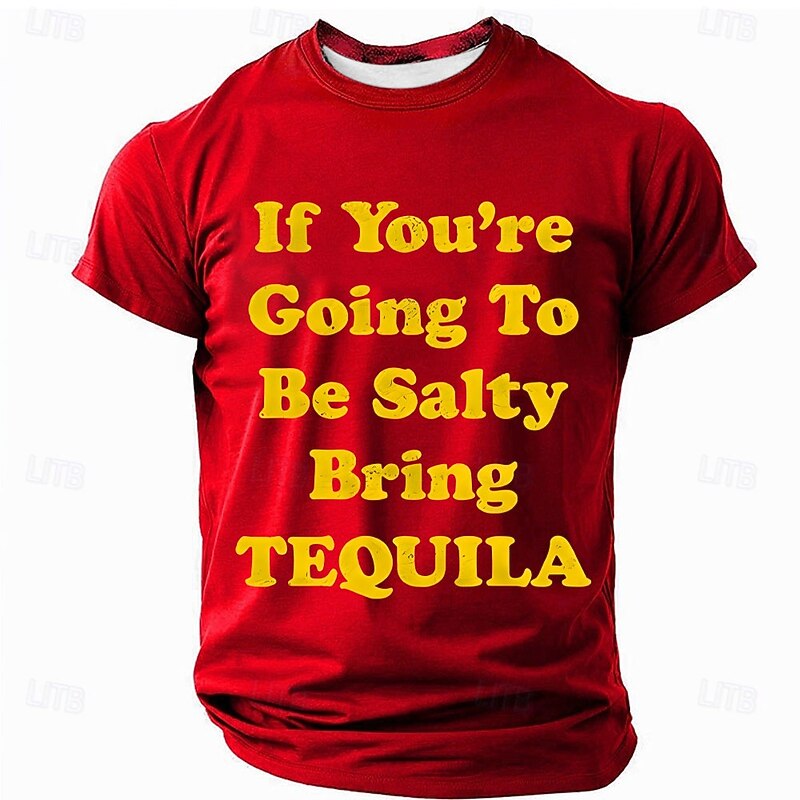 Men's Short Sleeve Funny Tequila T-Shirt: "If You're Going To Be Salty Bring TEQUILA" Graphic Tee4
