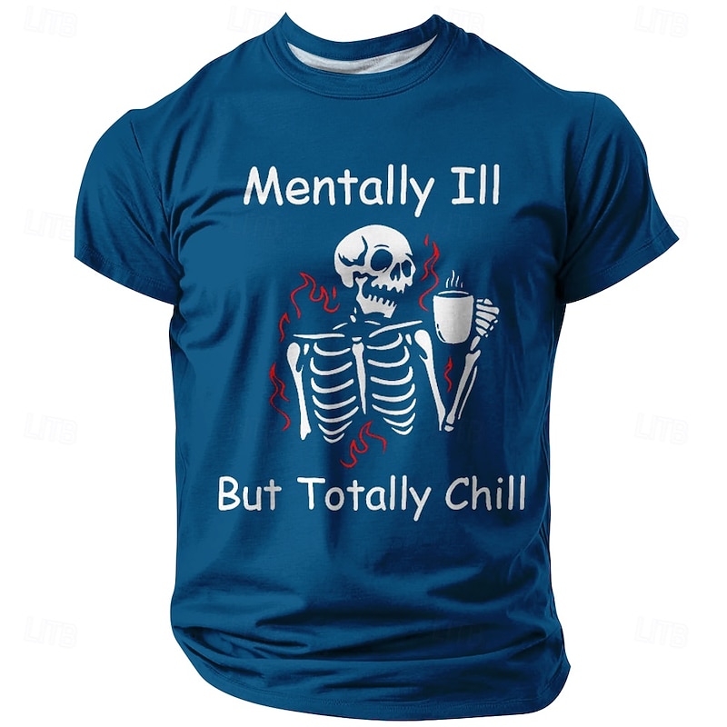 Mens Graphic Short Sleeve T-Shirt Mentally Ill But Totally Chill Funny Ironic Lifestyle Humor Quote2