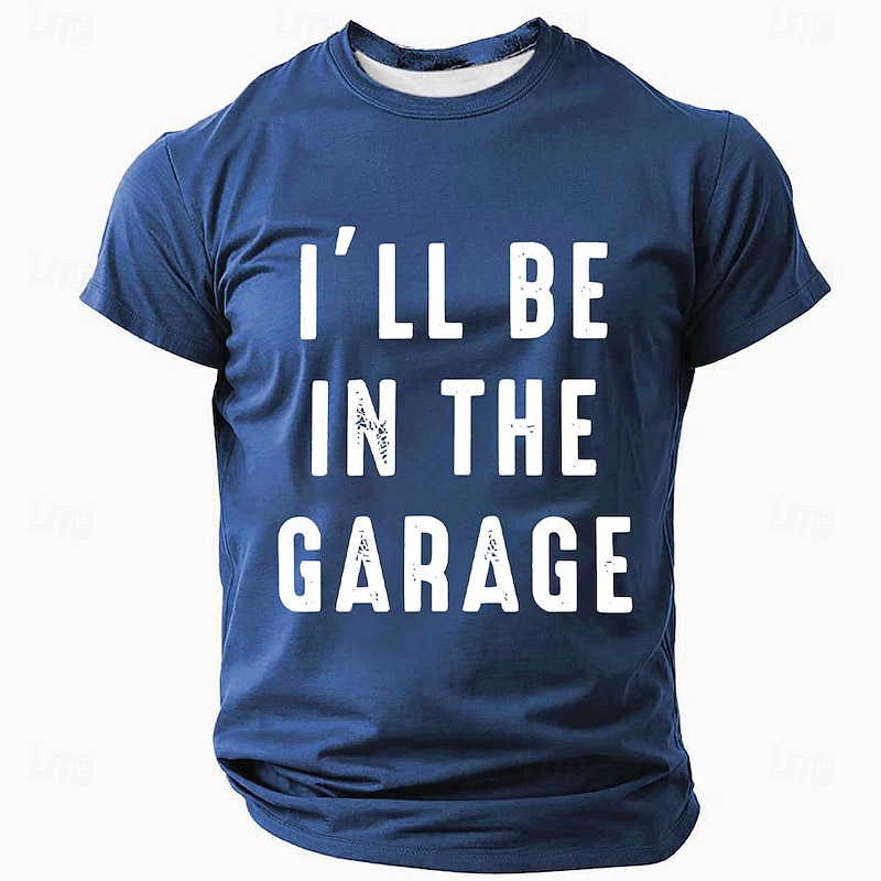 Men's 'I'll Be In The Garage' T-Shirt - Funny Hobby & Lifestyle Graphic Tee3