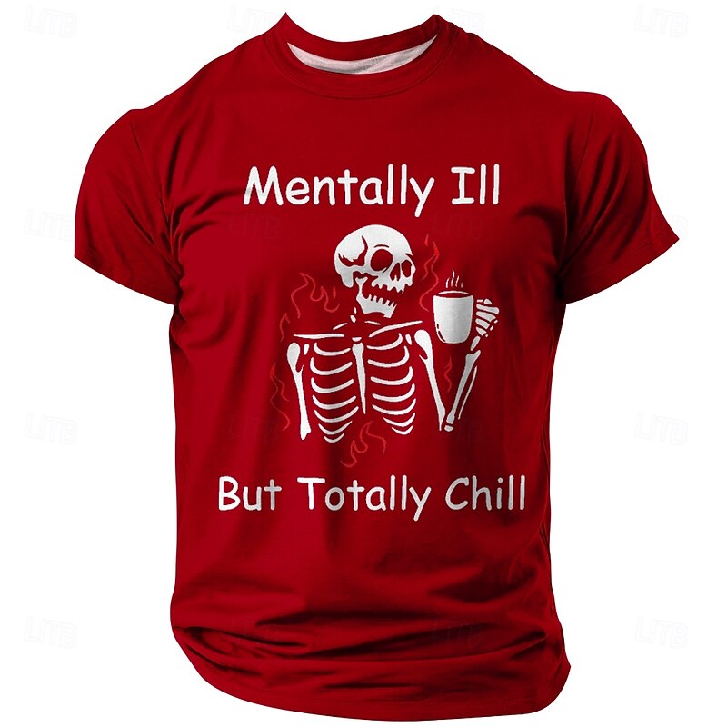 Mens Graphic Short Sleeve T-Shirt Mentally Ill But Totally Chill Funny Ironic Lifestyle Humor Quote