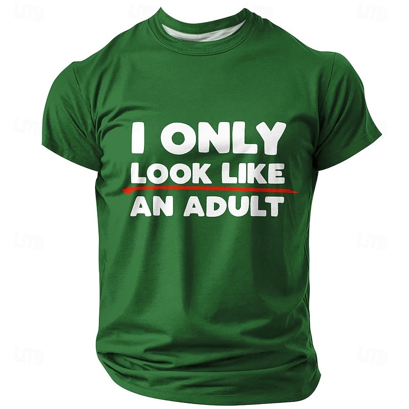 Men's Funny Graphic T-Shirt "I Only Look Like An Adult" Short Sleeve Humorous Novelty Lifestyle Tee3