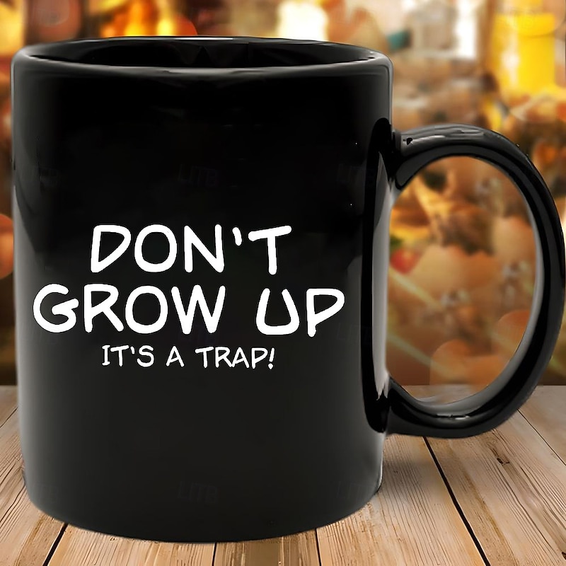 Funny Coffee Mug Gift Mug Dont Grow Up Its a Trap Black Ceramic Mug 11oz Sarcastic Gag Gift for Adults Men Women Friends
