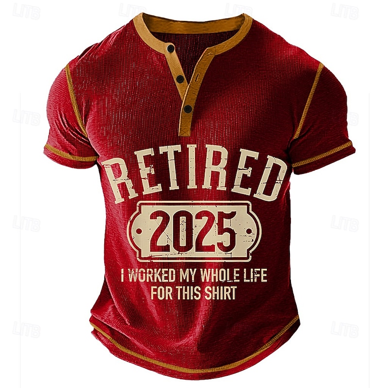 Men's Funny Retirement 2025 Graphic T-Shirt - 'I Worked My Whole Life For This Shirt' Novelty Tee for Retirees
