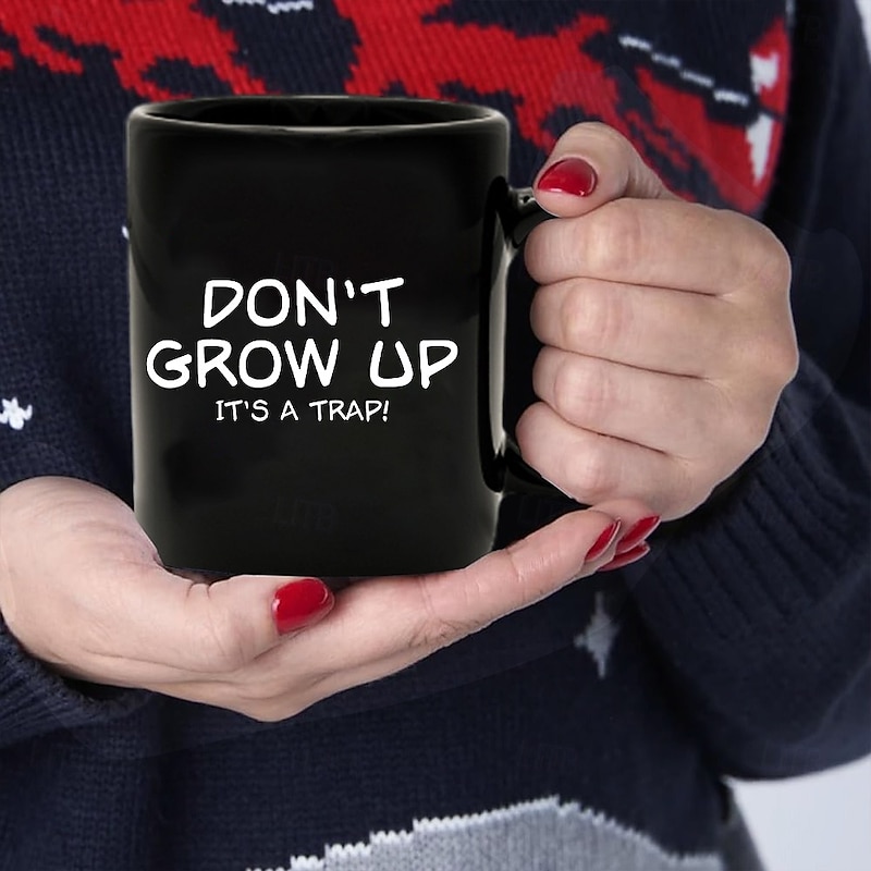 Funny Coffee Mug Gift Mug Dont Grow Up Its a Trap Black Ceramic Mug 11oz Sarcastic Gag Gift for Adults Men Women Friends4