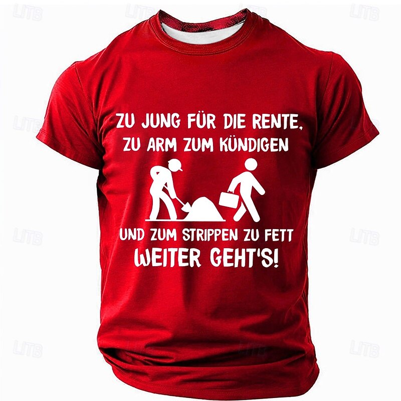 Men's Funny Graphic T-Shirt with German Work Humor Quote: 'Too Young for Retirement, Too Poor to Quit, Too Fat to Strip'4