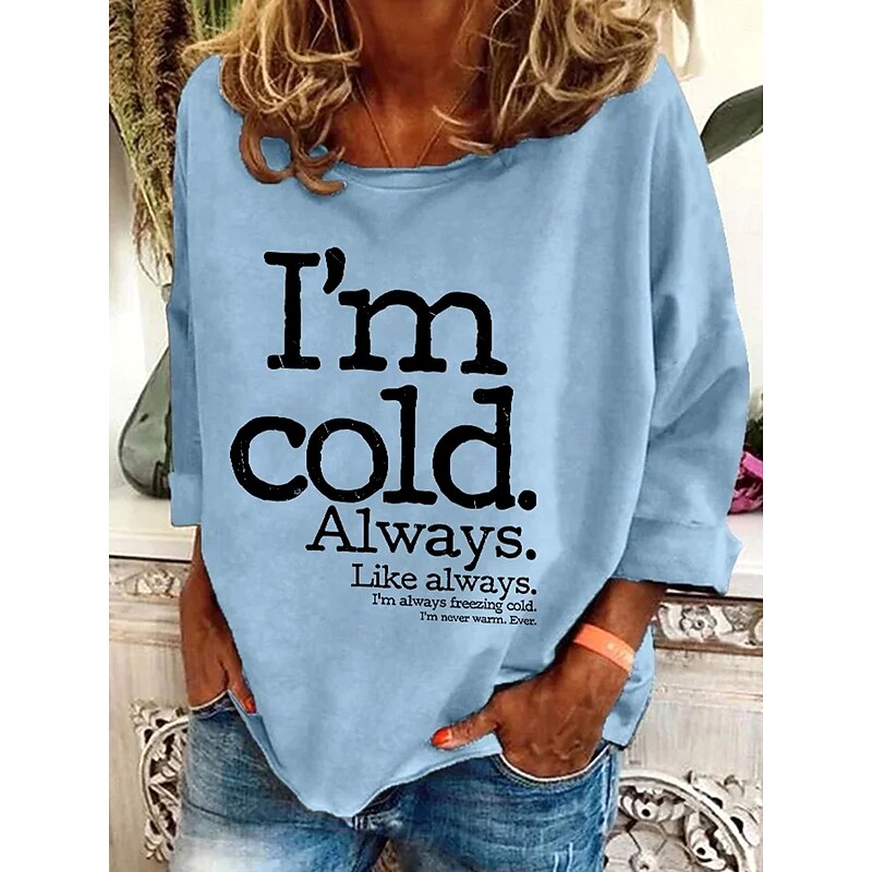 Women's T Shirt Graphic Letter Vintage Fashion Stylish Long Sleeve Round Neck Regular Tops Daily Weekend Print Pink Army Green Blue Khaki Light Grey Fall Winter I Am Cold Always2