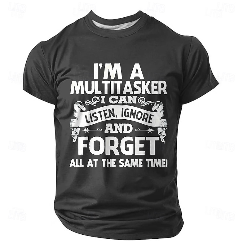 Men's T-Shirt - Funny Multitasker Listen, Ignore & Forget Lifestyle Humor Graphic Tee