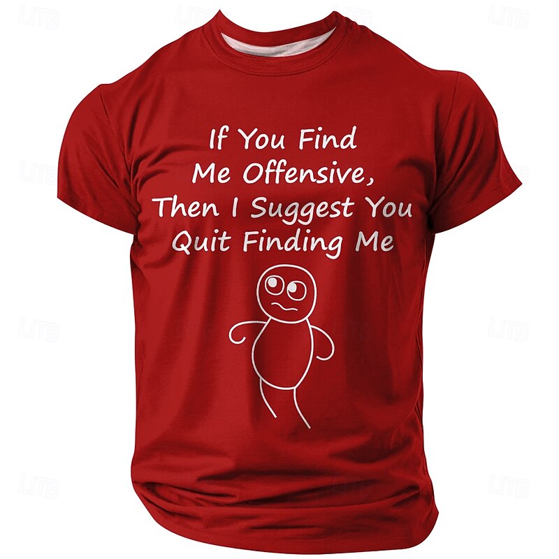 Mens Graphic T-Shirt: 'If You Find Me Offensive, Quit Finding Me' Humorous Sarcastic Attitude Tee