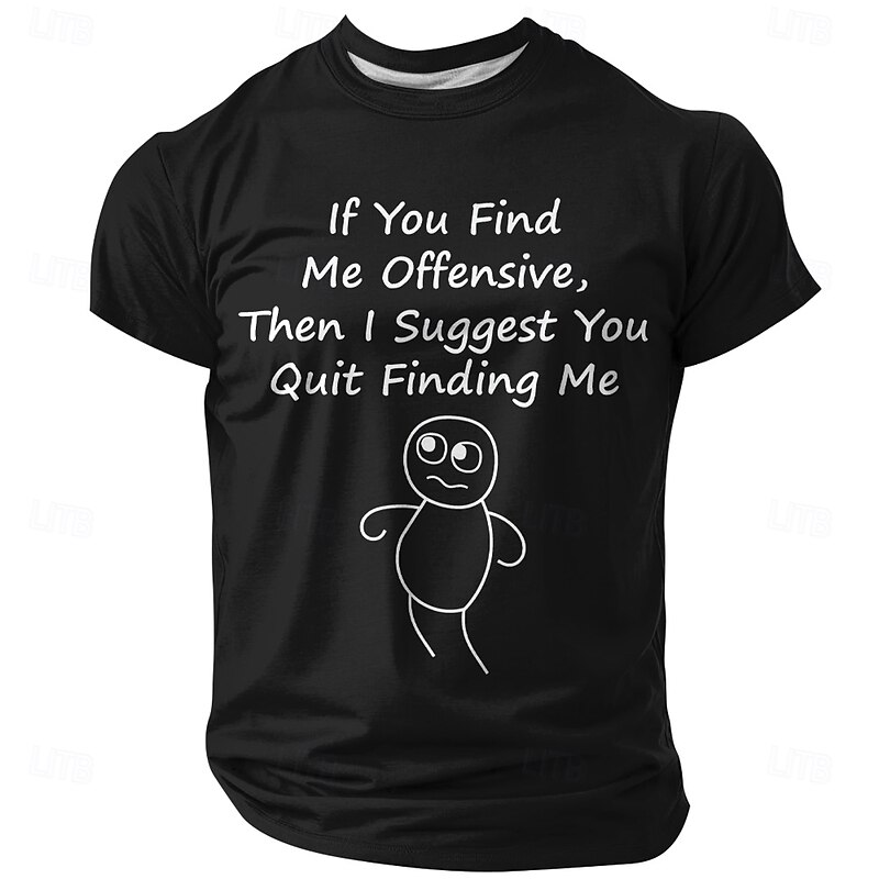 Mens Graphic T-Shirt: 'If You Find Me Offensive, Quit Finding Me' Humorous Sarcastic Attitude Tee4