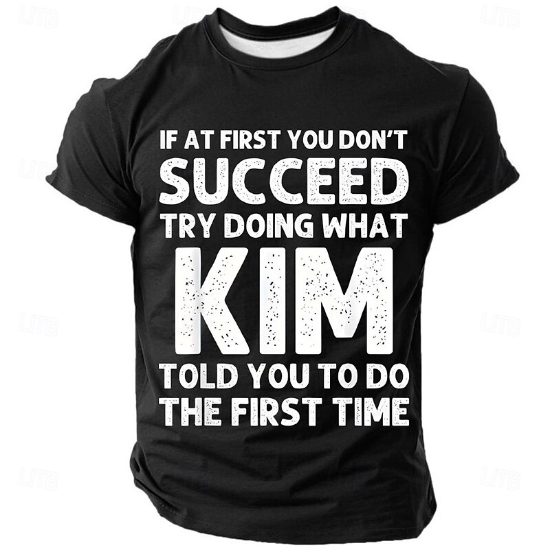 Funny Mens Kim Graphic T-Shirt - Family Advice Humor Tee for Him, Relationship Joke Gift4
