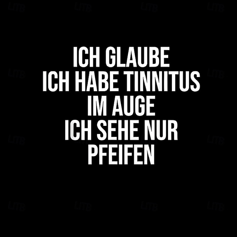 Men's Funny German Pun Graphic T-Shirt: 'I Have Tinnitus in My Eye, I Only See Whistles/Losers' Sarcastic Short Sleeve2